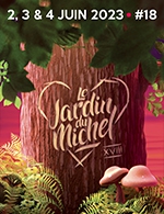 Book the best tickets for Le Jardin Du Michel #18 - 1 Jour - Plein Air - From June 2, 2023 to June 4, 2023