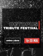 Book the best tickets for Octopus Tribute Festival-pass 1 Jour - Arena Stade Couvert - From May 19, 2023 to May 20, 2023