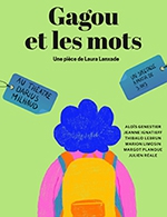 Book the best tickets for Gagou Et Les Mots - Theatre Darius Milhaud - From March 8, 2023 to May 31, 2023