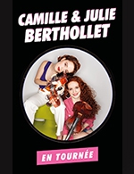 Book the best tickets for Camille Et Julie Berthollet - La Merise - From 10 March 2023 to 11 March 2023