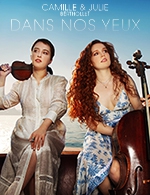 Book the best tickets for Camille & Julie Berthollet - Palais Des Congres - Salle Ravel - From 09 March 2023 to 10 March 2023
