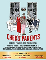 Book the best tickets for Chers Parents - Opera Theatre De St-etienne - From 21 May 2023 to 22 May 2023