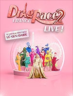 Book the best tickets for Drag Race France - Saison 2 - Zenith - Saint Etienne - From 18 October 2023 to 19 October 2023