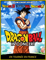 Book the best tickets for Dragonball In Concert - Arena Futuroscope - From 24 February 2023 to 25 February 2023