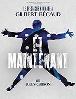 Book the best tickets for Et Maintenant - Theatre Galli - From 02 December 2022 to 03 December 2022