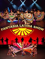 Book the best tickets for Fantasia Latina Show - Grand Hall Megacite - From 06 December 2022 to 07 December 2022