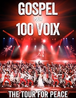 Réservez les meilleures places pour Gospel Pour 100 Voix - Zenith Sud Montpellier - Le 9 mars 2024