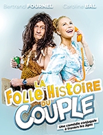 Book the best tickets for La Folle Histoire Du Couple - Theatre A L'ouest - From 01 December 2022 to 04 December 2022