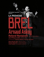 Réservez les meilleures places pour La Promesse Brel - Palais Agora - Saint Raphael - Du 08 août 2023 au 09 août 2023