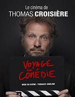 Réservez les meilleures places pour Le Cinema De Thomas Croisiere - Theatre A L'ouest - Le 23 mars 2023