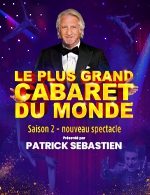 Book the best tickets for Le Plus Grand Cabaret Du Monde - Zenith - Saint Etienne - From 06 December 2022 to 08 December 2022