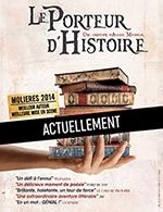 Book the best tickets for Le Porteur D'histoire - Theatre Des Beliers Parisiens - From February 18, 2023 to April 30, 2023