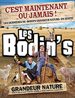 Book the best tickets for Les Bodin's Grandeur Nature - Zenith De Dijon - From 20 April 2023 to 23 April 2023
