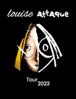Book the best tickets for Louise Attaque - Zenith Nantes Metropole - From 19 March 2023 to 20 March 2023