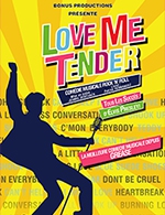 Réservez les meilleures places pour Love Me Tender - Le Splendid - Du 24 mars 2023 au 25 mars 2023