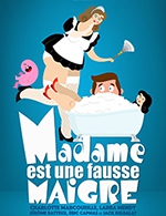 Book the best tickets for Madame Est Une Fausse Maigre - Theatre Trianon - From 01 September 2022 to 14 January 2023