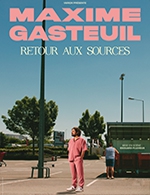 Book the best tickets for Maxime Gasteuil - Theatre Sebastopol - From 01 December 2022 to 02 December 2022