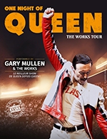 Book the best tickets for One Night Of Queen - Antares - Le Mans - From 22 January 2022 to 06 January 2023