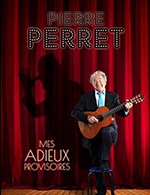 Réservez les meilleures places pour Pierre Perret - Centre Des Congres - Du 03 novembre 2022 au 04 novembre 2022