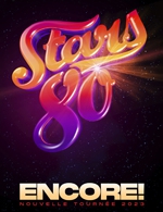 Réservez les meilleures places pour Stars 80 - Encore ! - Arena Futuroscope - Du 09 mars 2023 au 10 mars 2023